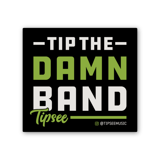TIP THE DAMN BAND STICKER